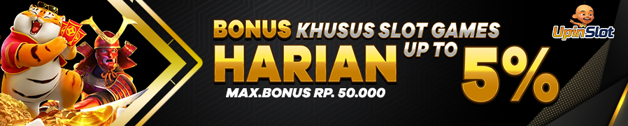 BONUS DEPOSIT HARIAN 5% UPINSLOT